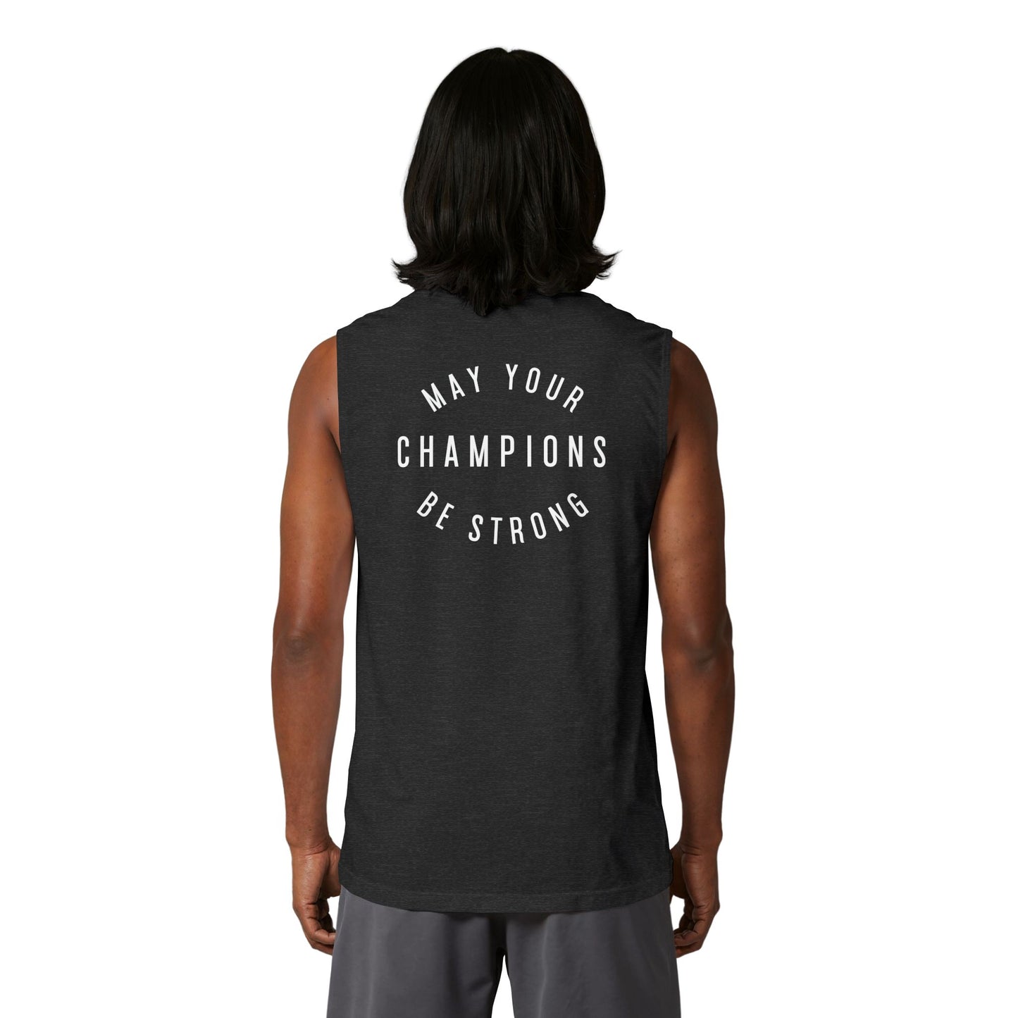 Muscle Tank — "May Your Champions Be Strong" Minimal Fitness Tee