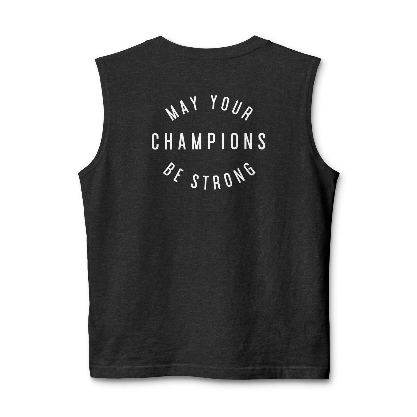 Muscle Tank — "May Your Champions Be Strong" Minimal Fitness Tee