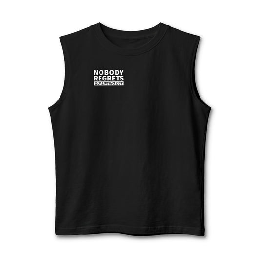 Nobody Regrets Muscle Tank — "Nobody Regrets Qualifying Out" Fitness Tank Top
