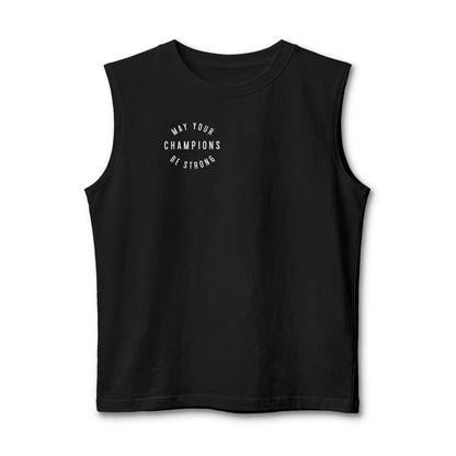 Muscle Tank — "May Your Champions Be Strong" Minimal Fitness Tee