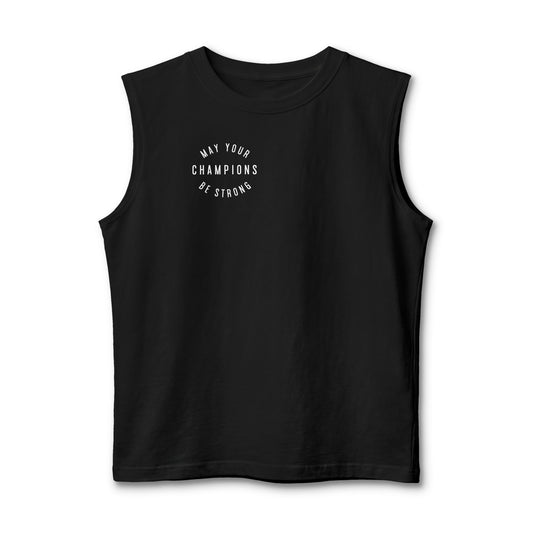 Muscle Tank — "May Your Champions Be Strong" Minimal Fitness Tee