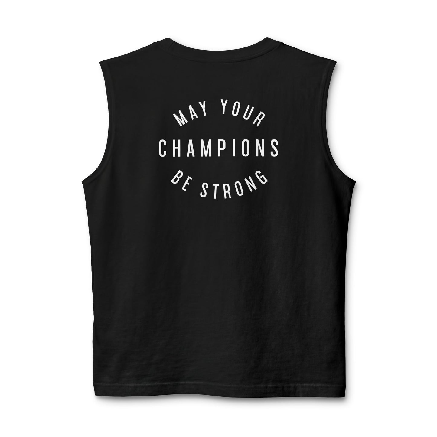 Muscle Tank — "May Your Champions Be Strong" Minimal Fitness Tee
