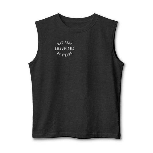 Muscle Tank — "May Your Champions Be Strong" Minimal Fitness Tee