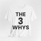 T-Shirt — “THE 3 WHYS” Minimalist Motivational Tee