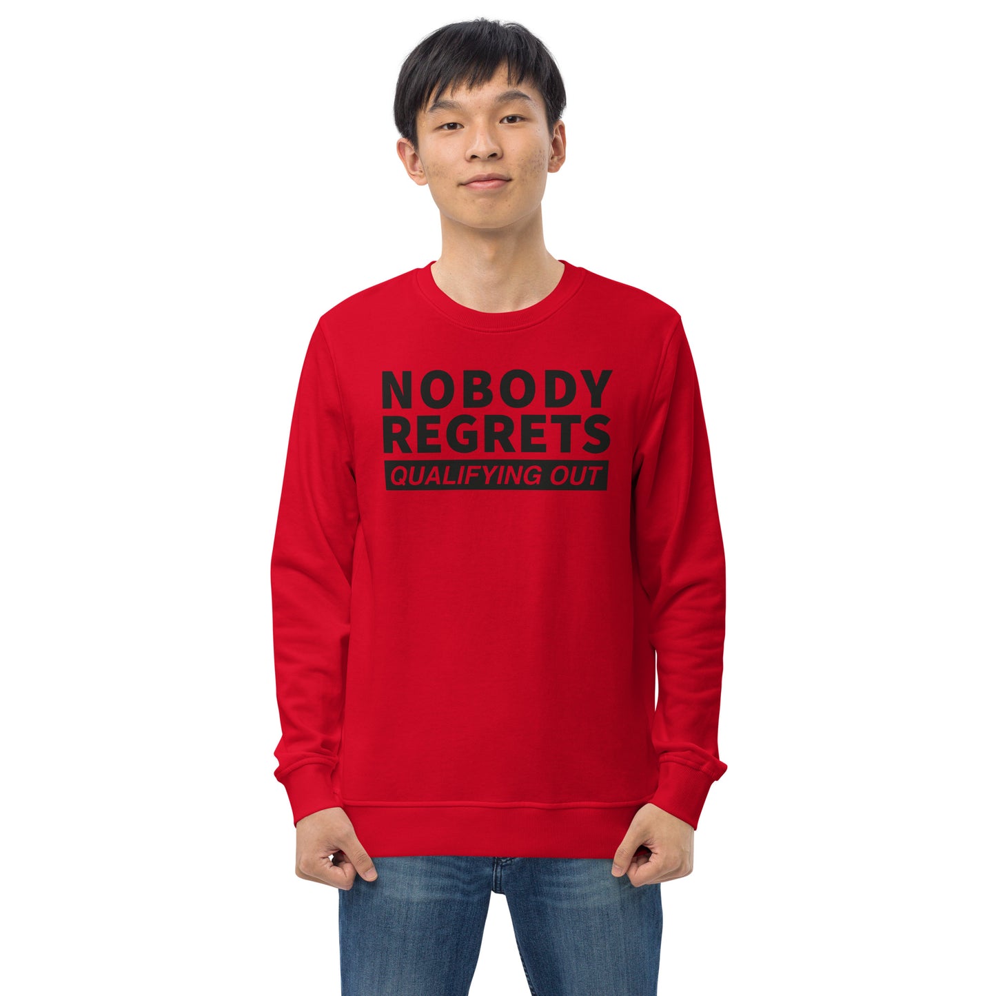 Nobody Regrets Qualifying Out - Unisex organic sweatshirt